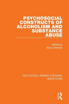 Download Psychosocial Constructs of Alcoholism and Substance Abuse - Barry Stimmel file in ePub