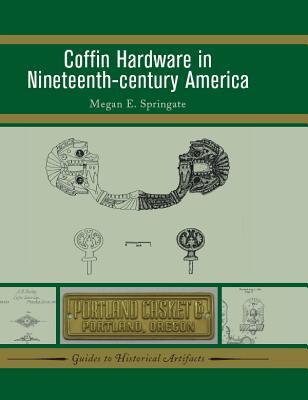 Read Coffin Hardware in Nineteenth-Century America - Megan E Springate file in ePub