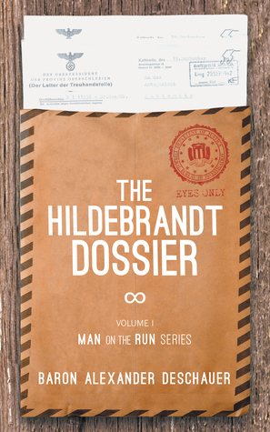 Download Man on the Run Volume 1--The Hildebrandt Dossier - Baron Alexander Deschauer file in ePub