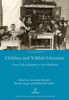 Read Children and Yiddish Literature from Early Modernity to Post-Modernity - Gennady Estraikh file in ePub