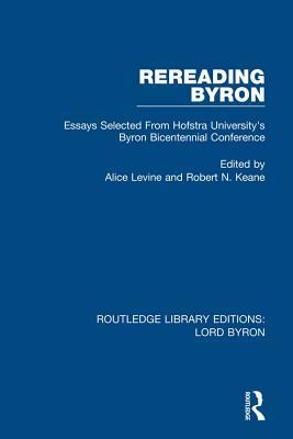Download Rereading Byron: Essays Selected from Hofstra University's Byron Bicentennial Conference - Alice Levine file in PDF