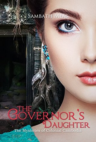 Read The Governor's Daughter (The Mysteries of Colonial Cambodia Book 1) - Sambath Meas file in PDF