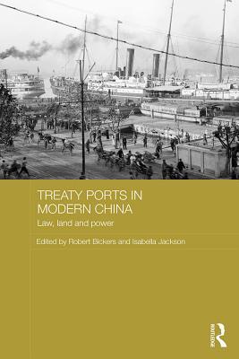 Download Treaty Ports in Modern China: Law, Land and Power - Robert Bickers | PDF