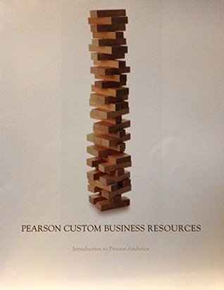 Read online Pearson Custom Business Resources Introduction to Process Analysis - Lee J. Krajewski | PDF