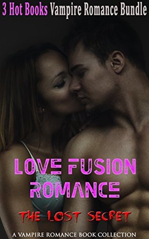 Read online Love Fusion Romance: The Lost Secret: Vampire Romance Book Collection - P.N. Books file in PDF