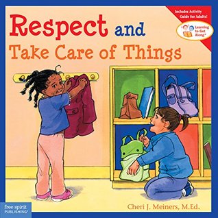 Read Respect and Take Care of Things (Learning to Get Along®) - Cheri J. Meiners file in ePub
