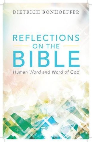 Read online Reflections on the Bible: Human Word and Word of God - Dietrich Bonhoeffer file in ePub