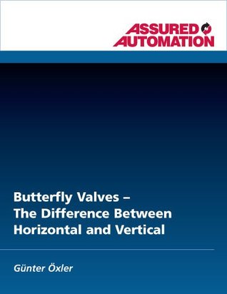 Download Butterfly Valves - The Differences Between Horizontal and Vertical - Günter Öxler file in ePub