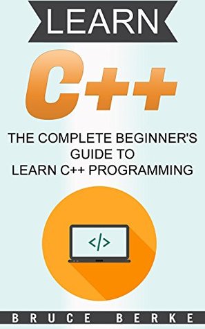 Download C  : The Complete Beginner's Guide to Learn C   Programming (computer coding) - Bruce Berke | PDF