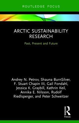 Download Arctic Sustainability Research: Past, Present and Future - Andrey N Petrov | ePub
