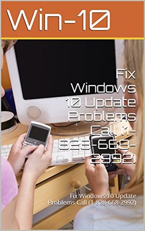 Download Fix Windows 10 Update Problems Call (1-828-668-2992): Fix Windows 10 Update Problems Call (1-828-668-2992) - Win-10 file in ePub