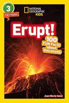Read online Erupt! 100 Fun Facts About Volcanoes (National Geographic Readers) - Joan Marie Galat | ePub