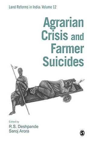 Download Agrarian Crisis and Farmer Suicides (Land Reforms in India series Book 12) - R.S. Deshpande | ePub