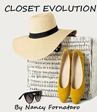 Read online Closet Evolution: Your Guide to Dressing Perfectly - Nancy Fornataro | ePub