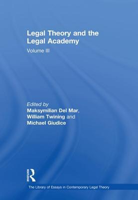 Download Legal Theory and the Legal Academy: Volume III - Maksymilian Del Mar | PDF
