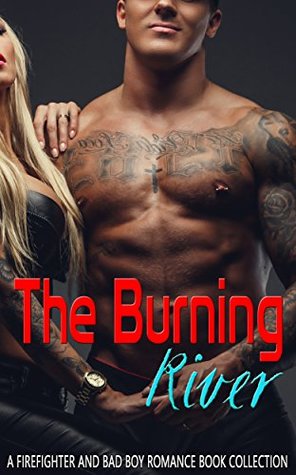 Download The Burning River: A Firefighter and Bad Boy Romance Book Collection - Florence Hendrickson file in PDF
