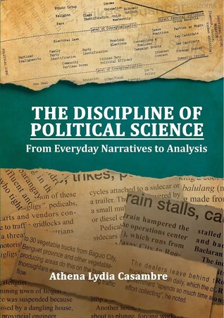 Download The Discipline of Political Science: From Everyday Narratives to Analysis - Athena Lydia Casambre file in ePub