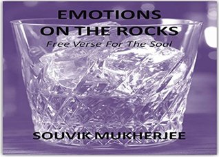 Read online Emotions on the rocks:Vol-I: Free verse for the soul - Souvik Mukherjee file in PDF