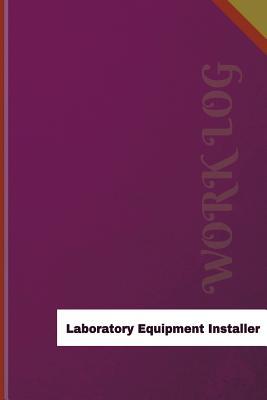 Download Laboratory Equipment Installer Work Log: Work Journal, Work Diary, Log - 126 Pages, 6 X 9 Inches - Orange Logs file in ePub
