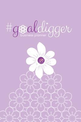 Read online #goaldigger Business Journal (Orchid): A 6-Month #biz Planner for the #fempreneur - Celeste Bradley Designs file in ePub
