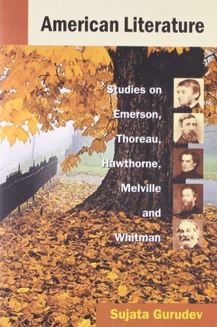Download American Literature: Studies on Emerson, Thoreau, Hawthorne, Melville and Whitman - Sujata Gurudev file in ePub