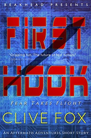 Read online First Hook: Kidnapped by Killer Drones! A Fast Fiction Technothriller - Clive Fox file in ePub