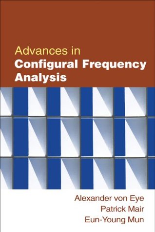 Read Advances in Configural Frequency Analysis: Methodology in the Social Sciences - Alexander von Eye | PDF