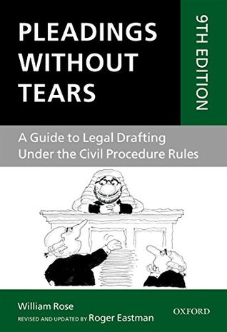 Read Pleadings Without Tears: A Guide to Legal Drafting Under the Civil Procedure Rules - Roger Eastman file in PDF