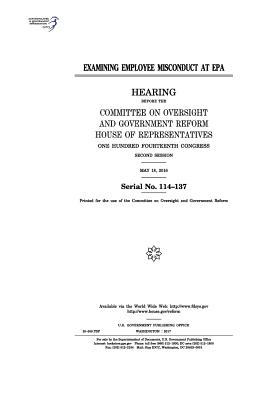 Read Examining Employee Misconduct at EPA: Hearing Before the Committee on Oversight and Government Reform - U.S. Congress | ePub