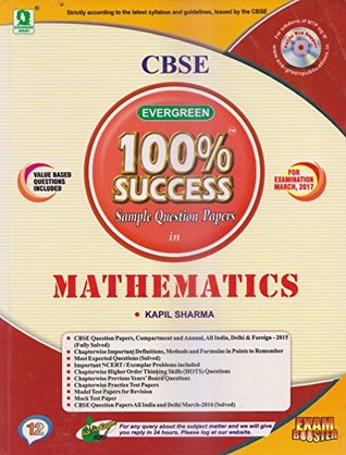Read online Eveegreen CBSE 100% Success Sample Question Papers in Mathematics Class - 12 (Revised Edition,2016) - Kapil Sharma | PDF