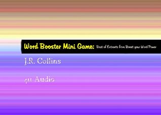 Read online Word Booster Mini Game I: Best Extracts from Boost Your Word Power - J.R. Collins file in PDF
