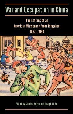Download War and Occupation in China: The Letters of an American Missionary from Hangzhou, 1937-1938 - Charles Bright file in ePub