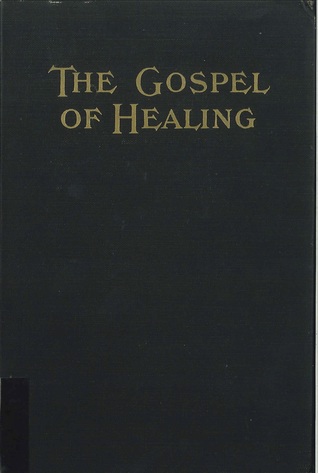 Read online The Gospel of Healing: A Classic Presentation of a Revolutionary Doctrine - A.B. Simpson file in ePub