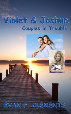 Read Violet and Joshua (Couples in Trouble Book 2) - Evan F Clements file in ePub