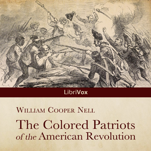 Download The Colored Patriots of the American Revolution - William Cooper Nell | ePub