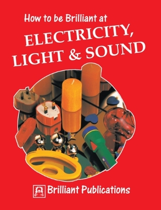 Download How to be Brilliant at Electricity, Light & Sound - Colin Hughes file in PDF