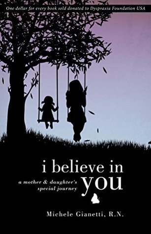 Download I Believe in You: A Mother & Daughter's Special Journey - Michele Gianetti | ePub
