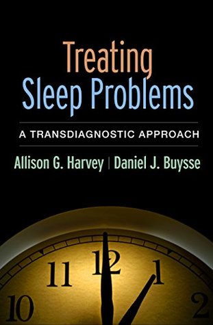 Read Treating Sleep Problems: A Transdiagnostic Approach - Allison G Harvey | PDF