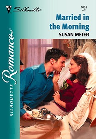 Download Married In The Morning (Mills & Boon Silhouette) - Susan Meier | PDF