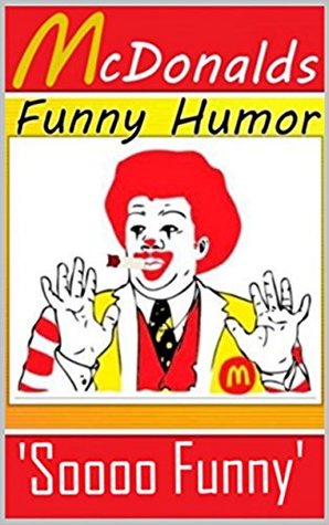 Download Memes: Funny McDonald's Memes: (Funny Memes, Bigmacs Are Funny & Yummy Lol With Further Dank Memes Too) - Memes file in ePub