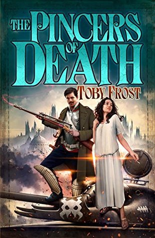 Download Pincers of Death (Space Captain Smith Book 6) - Toby Frost | ePub