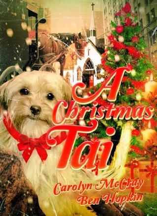 Download A Christmas Tail: When a family is endangered at Christmas, their dog comes to the rescue: A heartwarming, family friendly holiday story! - Carolyn McCray file in ePub