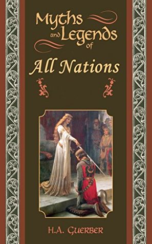 Download Myths and Legends of All Nations - Original & Completed [Golden Book] (ANNOTATED) - Logan Marshall | PDF