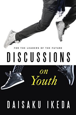 Read Discussions on Youth - for the leaders of the future - Daisaku Ikeda file in PDF