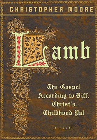 Read online Lamb: The Gospel According to Biff, Christ's Childhood Pal - Christopher Moore file in ePub