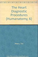 Read The Heart Diagnostic Procedures (Humanatomy, 6) - Tim Peters | ePub