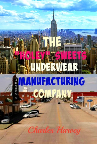 Download The Holey Sweets Underwear Manufacturing Company - Charles Harvey file in PDF