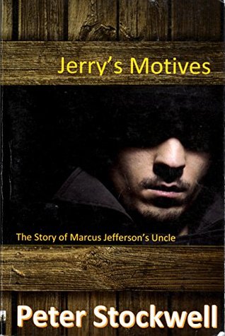 Download Jerry's Motives: The Story of Marcus Jefferson's Uncle - Peter Stockwell file in ePub