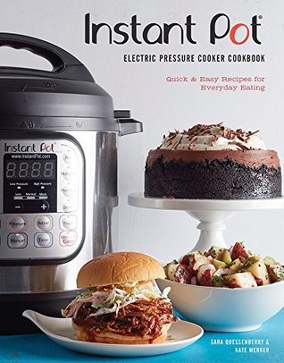 Download Instant Pot® Electric Pressure Cooker Cookbook: Quick & Easy Recipes for Everyday Eating - Sara Quessenberry file in ePub