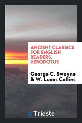 Read online Ancient Classics for English Readers. Herodotus - George C Swayne | ePub